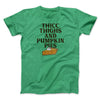 Thicc Thighs And Pumpkin Pies Funny Thanksgiving Men/Unisex T-Shirt Heather Irish Green | Funny Shirt from Famous In Real Life