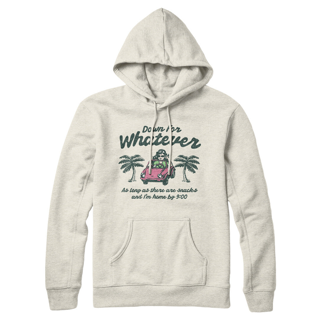 Down For Whatever As Long As There Are Snacks Hoodie Heather Oatmeal | Funny Shirt from Famous In Real Life