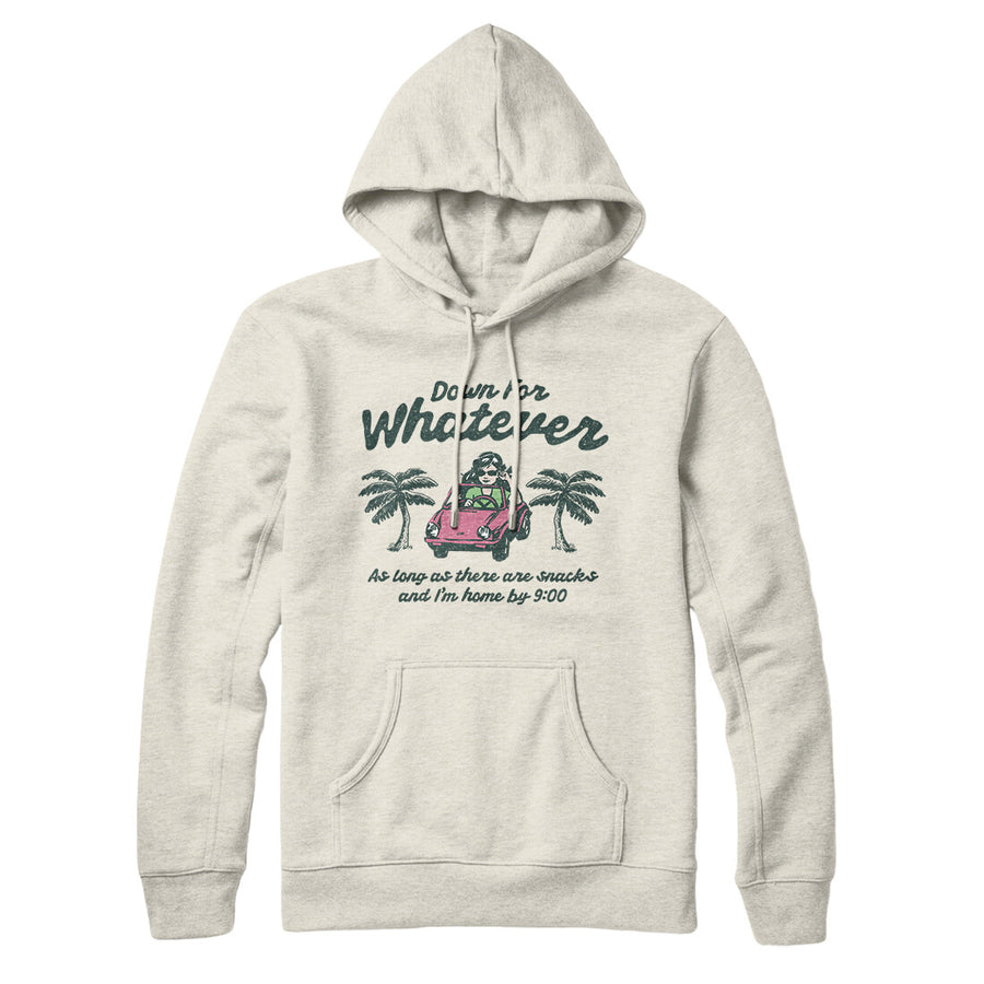 Down For Whatever As Long As There Are Snacks Hoodie Heather Oatmeal | Funny Shirt from Famous In Real Life
