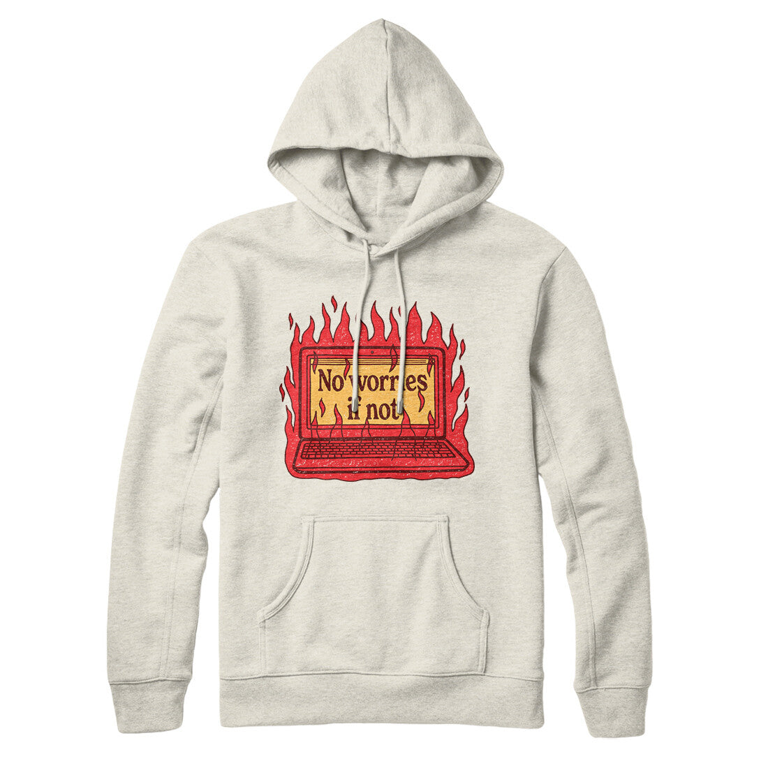 No Worries If Not Hoodie | Funny Shirt from Famous In Real Life