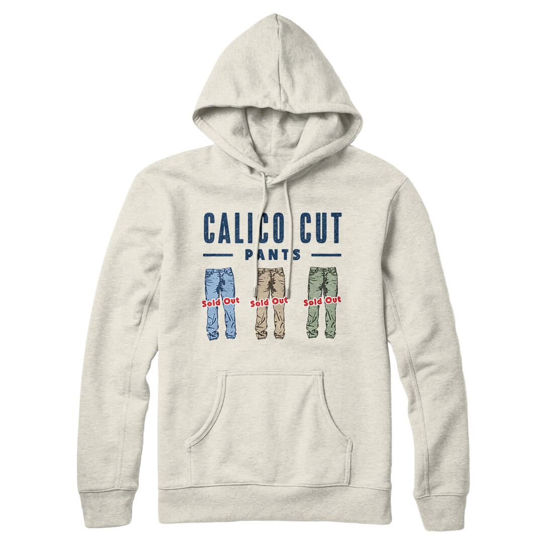 Calico Cut Pants Hoodie Heather Oatmeal | Funny Shirt from Famous In Real Life
