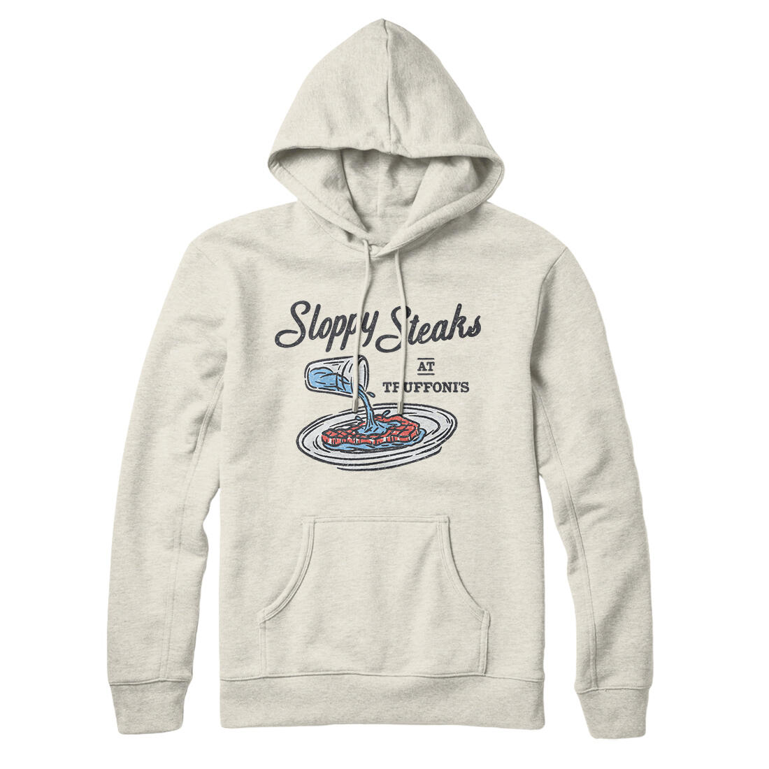 Sloppy Steaks At Truffoni's Hoodie Heather Oatmeal | Funny Shirt from Famous In Real Life