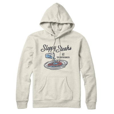 Sloppy Steaks At Truffoni's Hoodie Heather Oatmeal | Funny Shirt from Famous In Real Life