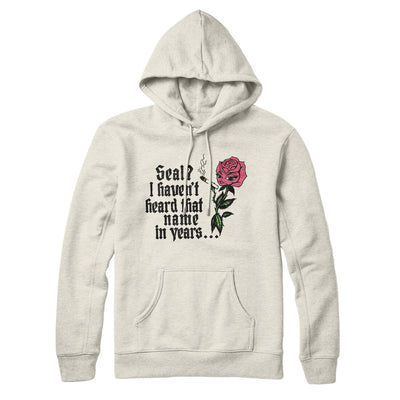 Seal? I Haven't Heard That Name In Years Hoodie Heather Oatmeal | Funny Shirt from Famous In Real Life