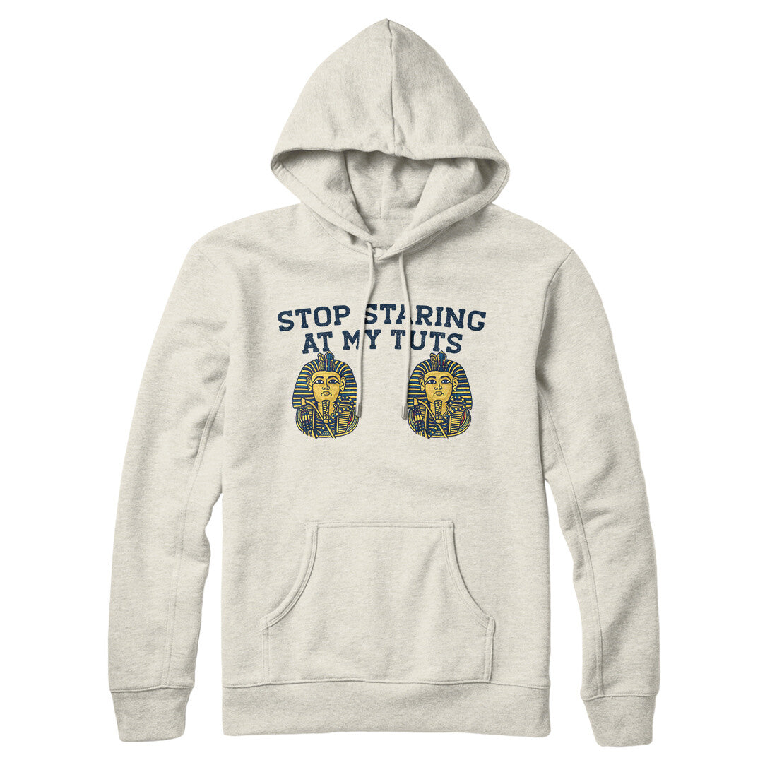 Stop Staring At My Tuts Hoodie Heather Oatmeal | Funny Shirt from Famous In Real Life