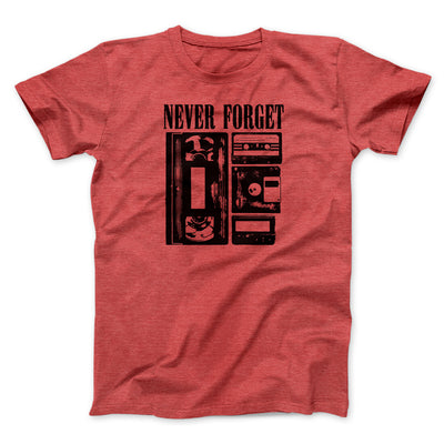 Never Forget Funny Movie Men/Unisex T-Shirt Heather Red | Funny Shirt from Famous In Real Life