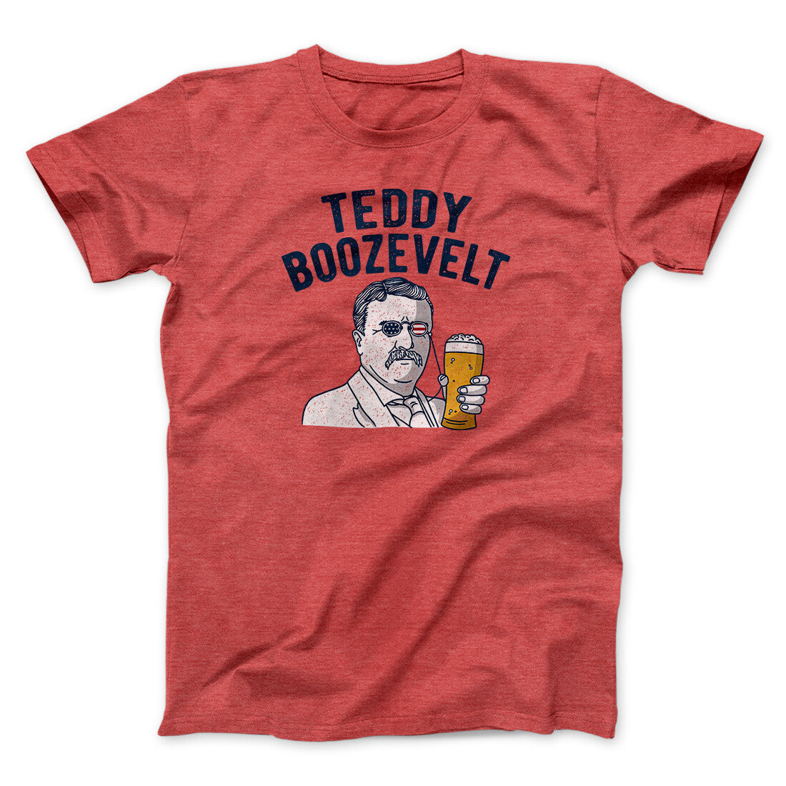Teddy Boozevelt Men/Unisex T-Shirt | Funny Shirt from Famous In Real Life