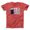 Red White And Brew Men/Unisex T-Shirt Heather Red | Funny Shirt from Famous In Real Life
