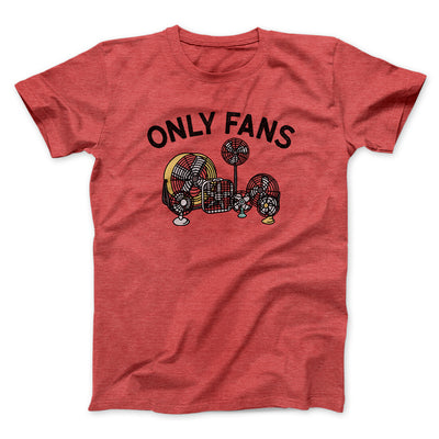 Only Fans Men/Unisex T-Shirt Heather Red | Funny Shirt from Famous In Real Life