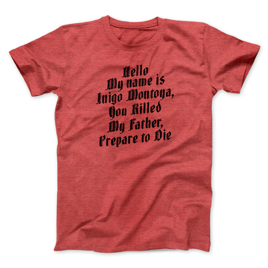 Hello My Name Is Inigo Montoya Funny Movie Men/Unisex T-Shirt | Funny Shirt from Famous In Real Life