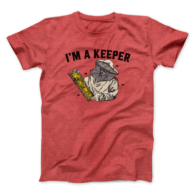 I'm A Keeper Men/Unisex T-Shirt Heather Red | Funny Shirt from Famous In Real Life