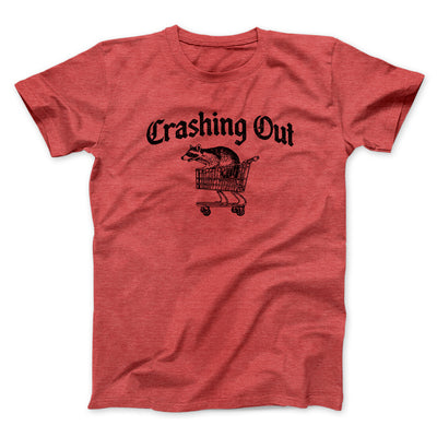 Crashing Out Men/Unisex T-Shirt Heather Red | Funny Shirt from Famous In Real Life
