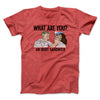 What Are You? An Idiot Sandwich Men/Unisex T-Shirt Heather Red | Funny Shirt from Famous In Real Life