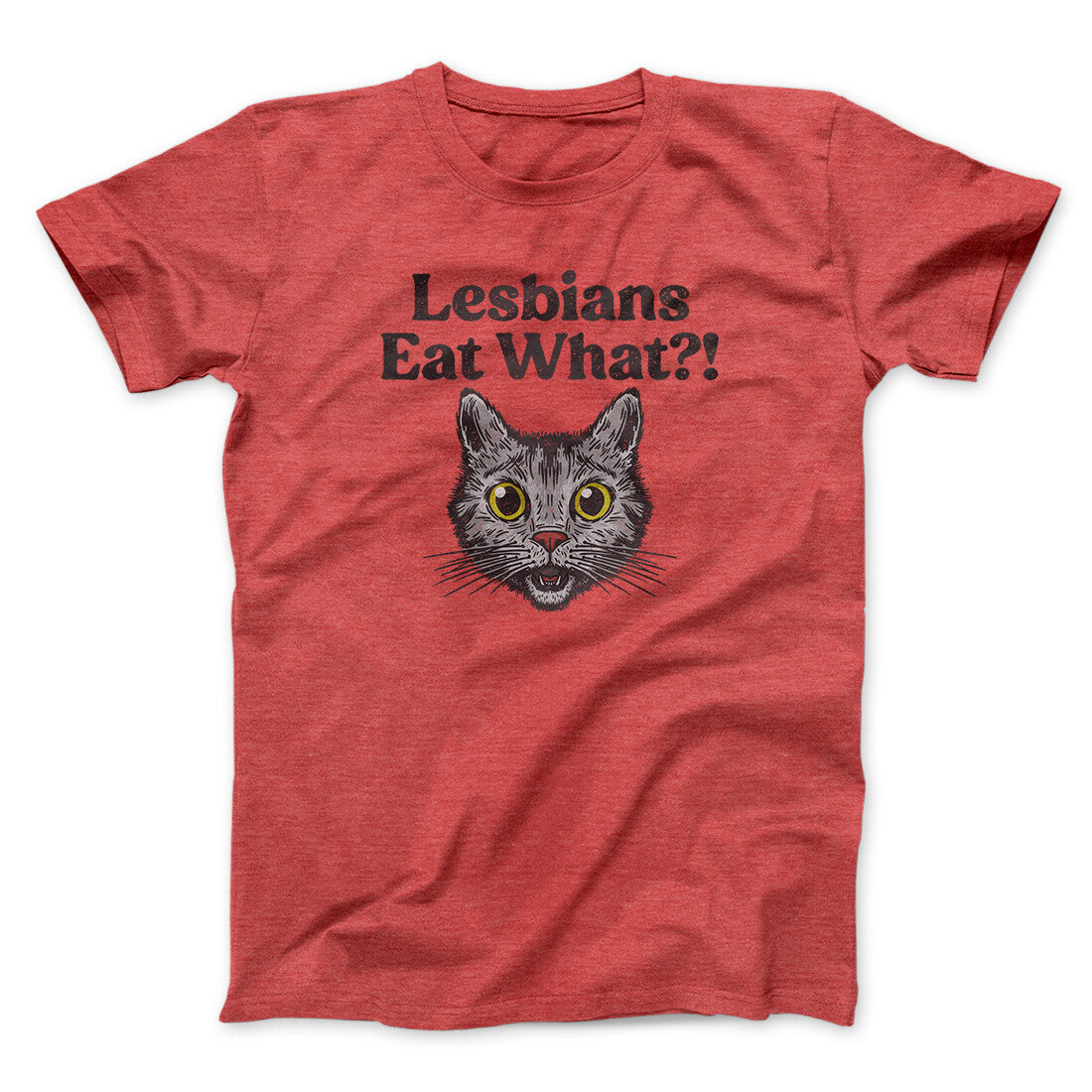 Lesbians Eat What? Men/Unisex T-Shirt Heather Red | Funny Shirt from Famous In Real Life