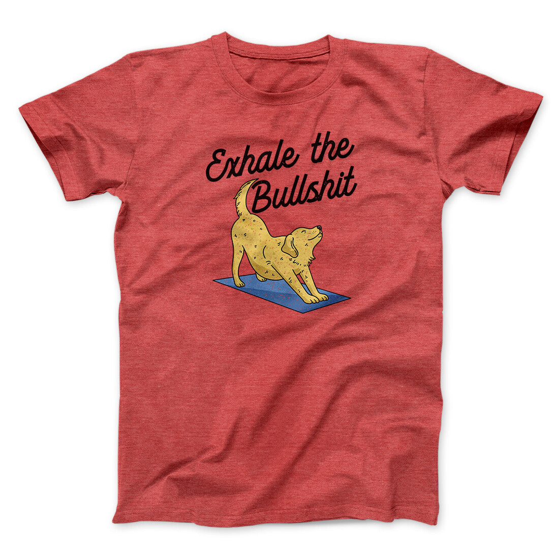 Exhale The Bullshit Men/Unisex T-Shirt | Funny Shirt from Famous In Real Life