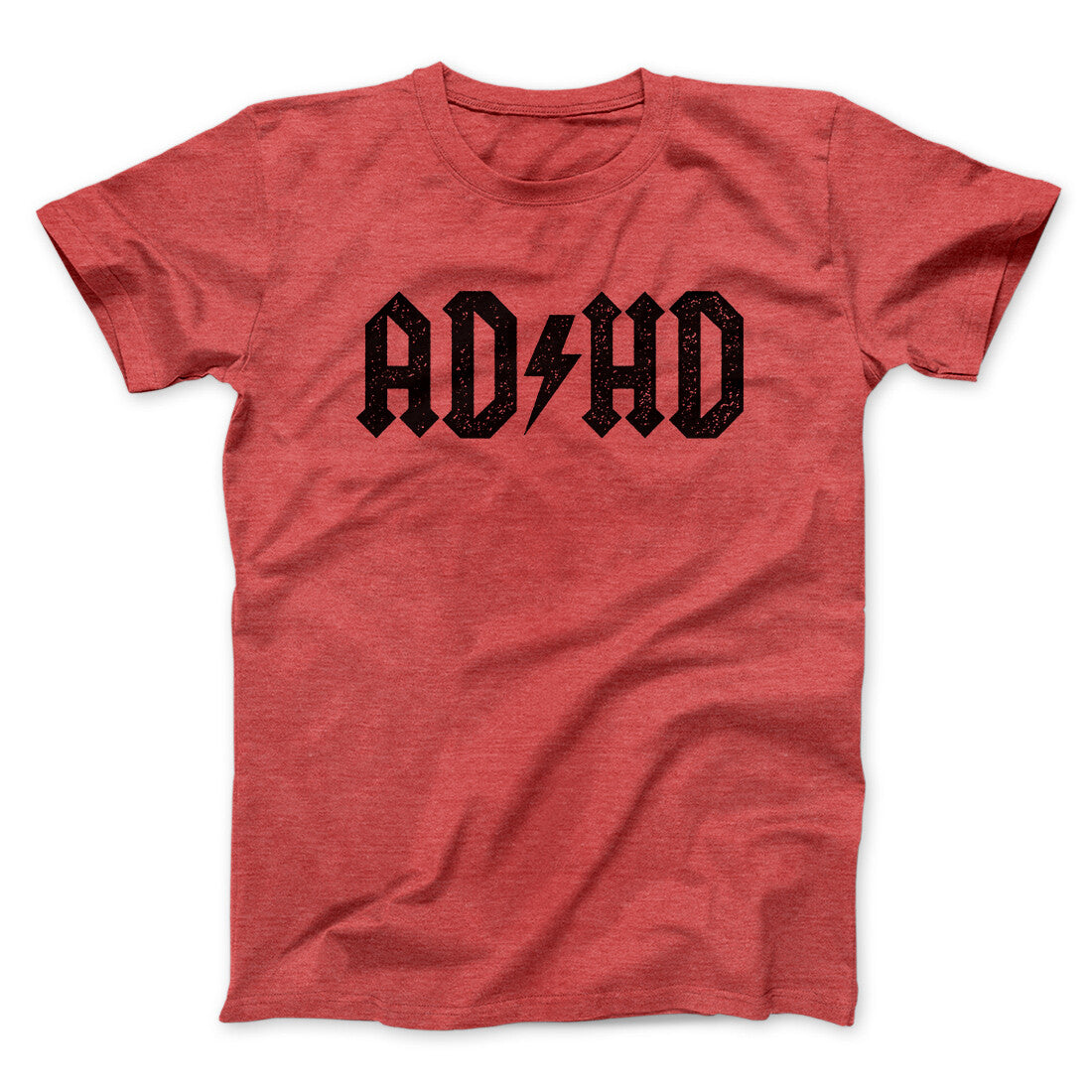Adhd Men/Unisex T-Shirt | Funny Shirt from Famous In Real Life