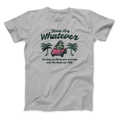 Down For Whatever As Long As There Are Snacks Men/Unisex T-Shirt Ice Grey | Funny Shirt from Famous In Real Life