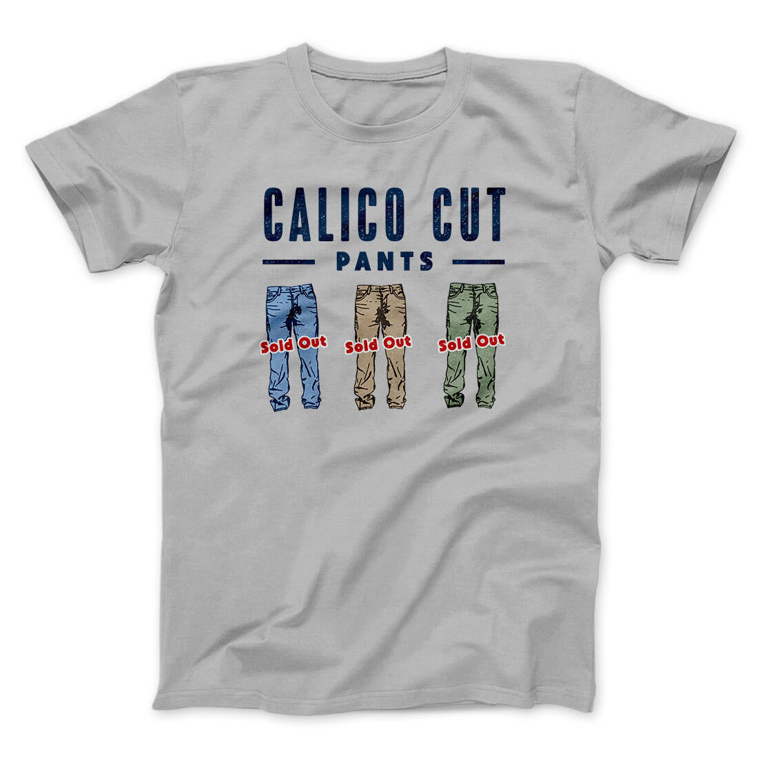 Calico Cut Pants Men/Unisex T-Shirt Ice Grey | Funny Shirt from Famous In Real Life