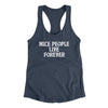 Nice People Live Forever Women's Racerback Tank Indigo | Funny Shirt from Famous In Real Life