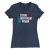 Strong Independent Woman Women's T-Shirt Indigo | Funny Shirt from Famous In Real Life