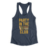 Party In The Club Women's Racerback Tank Indigo | Funny Shirt from Famous In Real Life