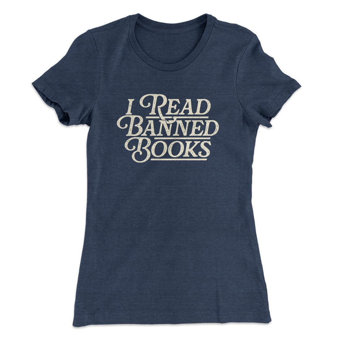 I Read Banned Books Women's T-Shirt | Funny Shirt from Famous In Real Life