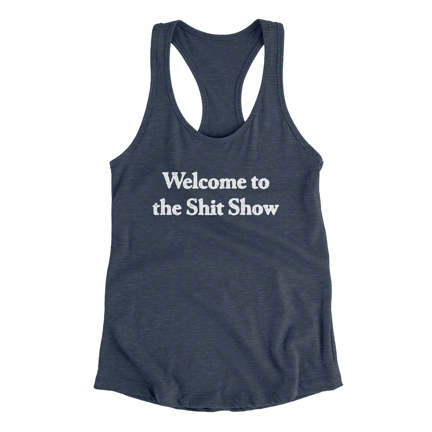 Welcome To The Shit Show Women's Racerback Tank | Funny Shirt from Famous In Real Life