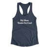 My Mom Thinks I’m Cool Women's Racerback Tank Indigo | Funny Shirt from Famous In Real Life