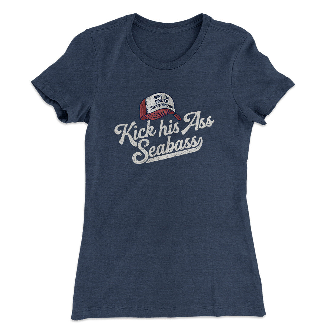 Kick His Ass Seabass Women's T-Shirt Indigo | Funny Shirt from Famous In Real Life