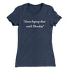 Slams Laptop Shut Until Monday Funny Women's T-Shirt Indigo | Funny Shirt from Famous In Real Life