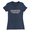 Houston I Have So Many Problems Women's T-Shirt Indigo | Funny Shirt from Famous In Real Life