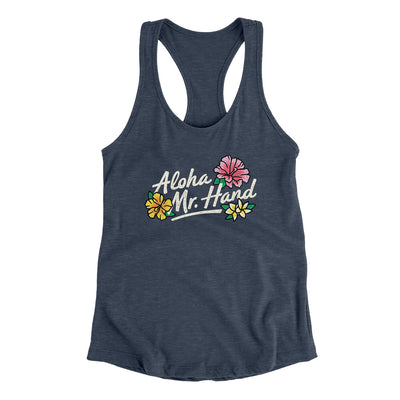 Aloha Mr. Hand Women's Racerback Tank Indigo | Funny Shirt from Famous In Real Life