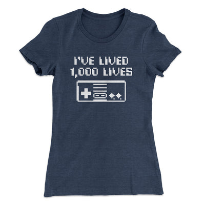 I’ve Lived 1000 Lives Women's T-Shirt Indigo | Funny Shirt from Famous In Real Life