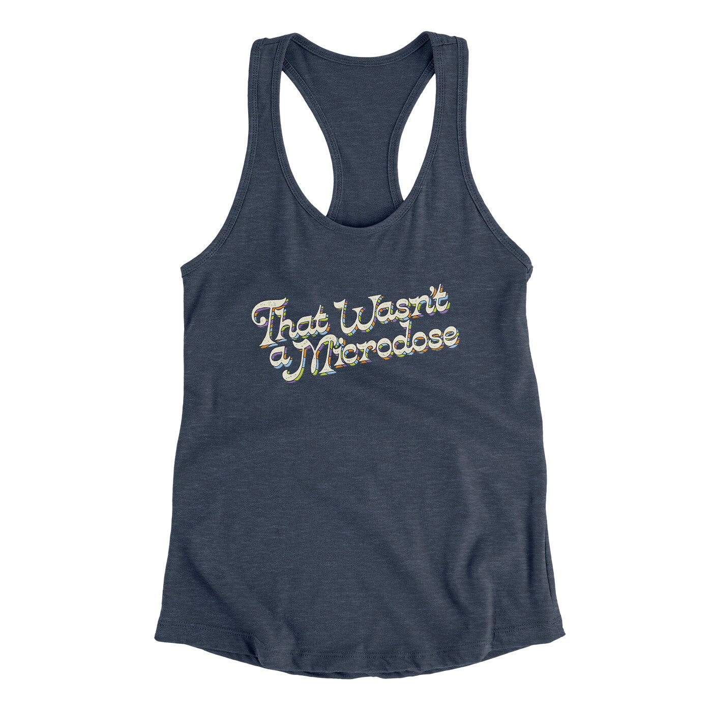 That Wasn’t A Microdose Women's Racerback Tank | Funny Shirt from Famous In Real Life