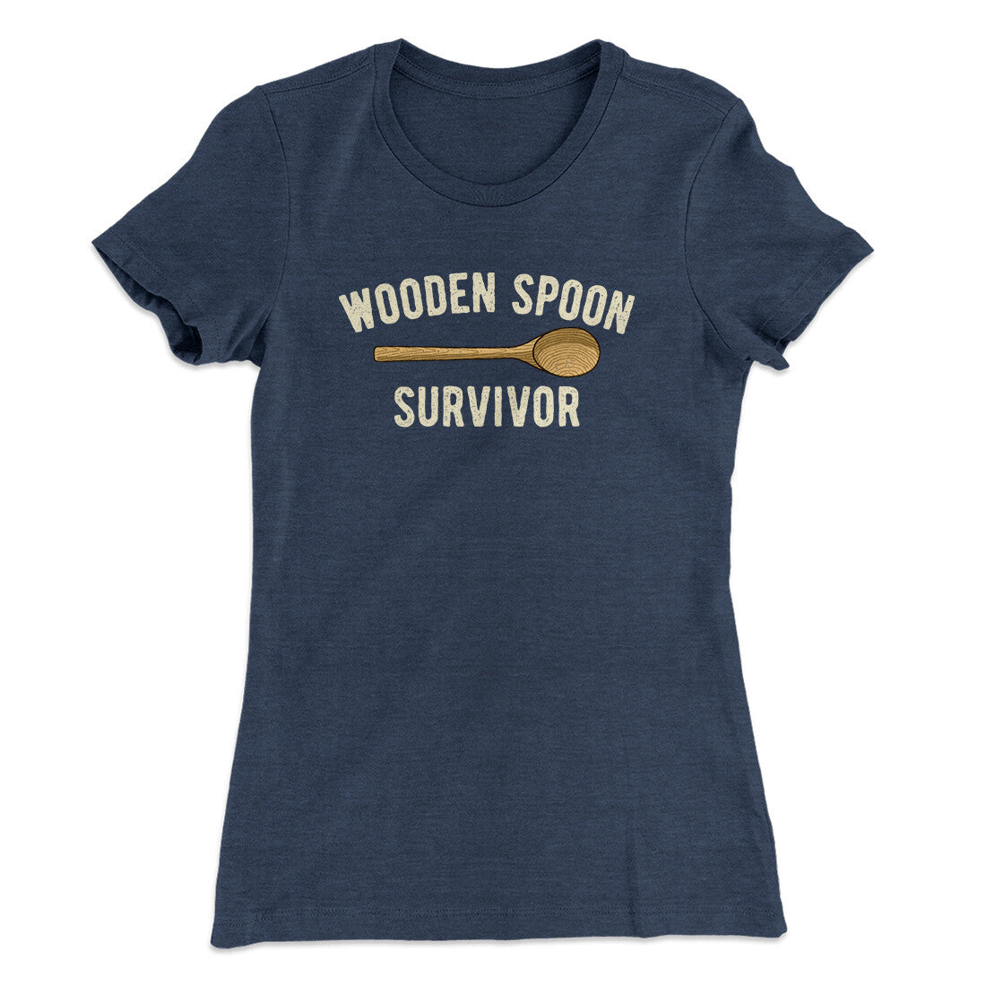 Wooden Spoon Survivor Women's T-Shirt | Funny Shirt from Famous In Real Life
