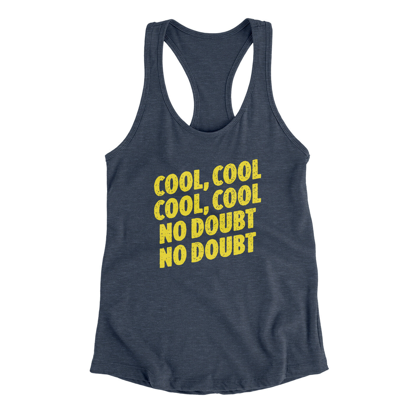 Cool Cool No Doubt No Doubt Women's Racerback Tank Indigo | Funny Shirt from Famous In Real Life