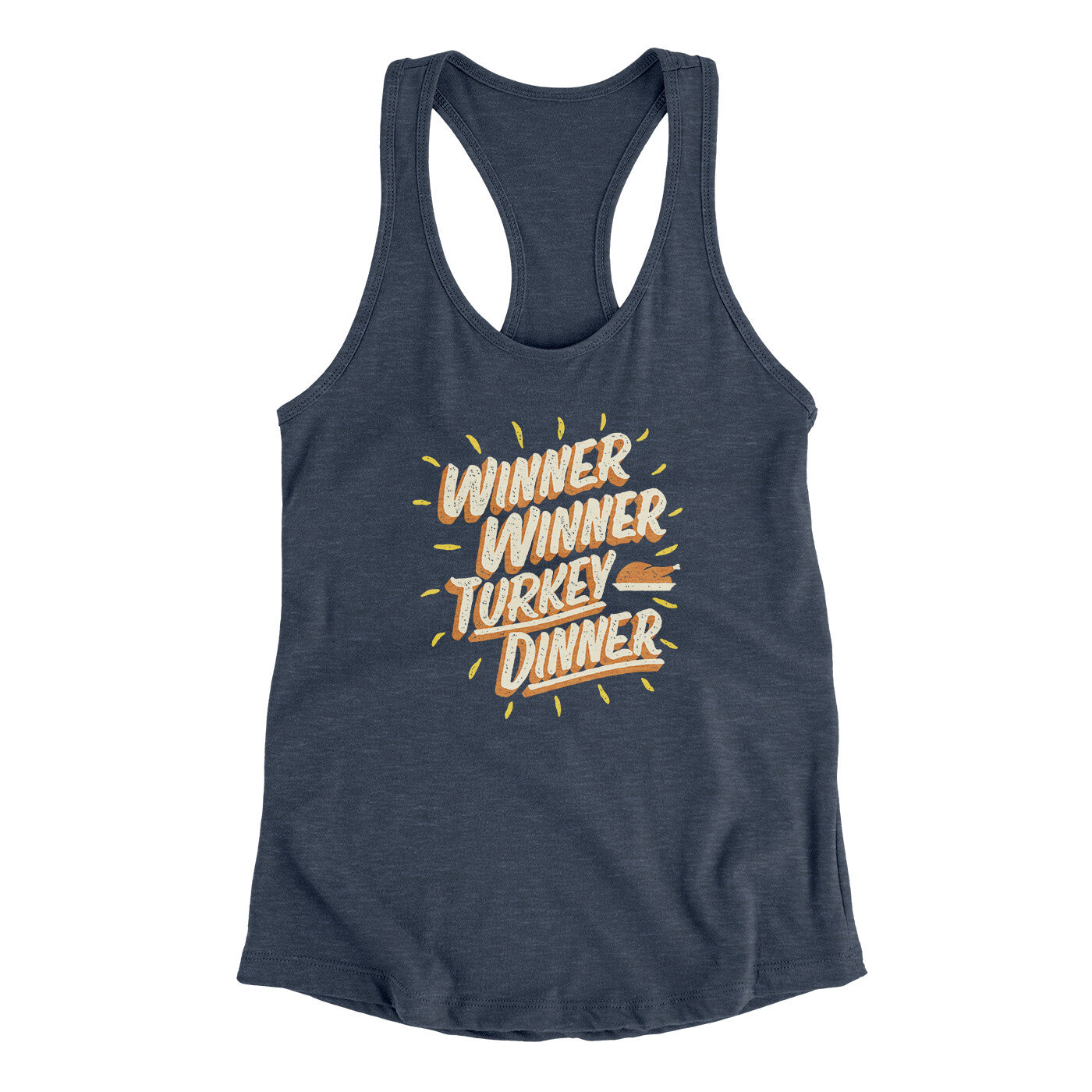 Winner Winner Turkey Dinner Funny Thanksgiving Women's Racerback Tank | Funny Shirt from Famous In Real Life