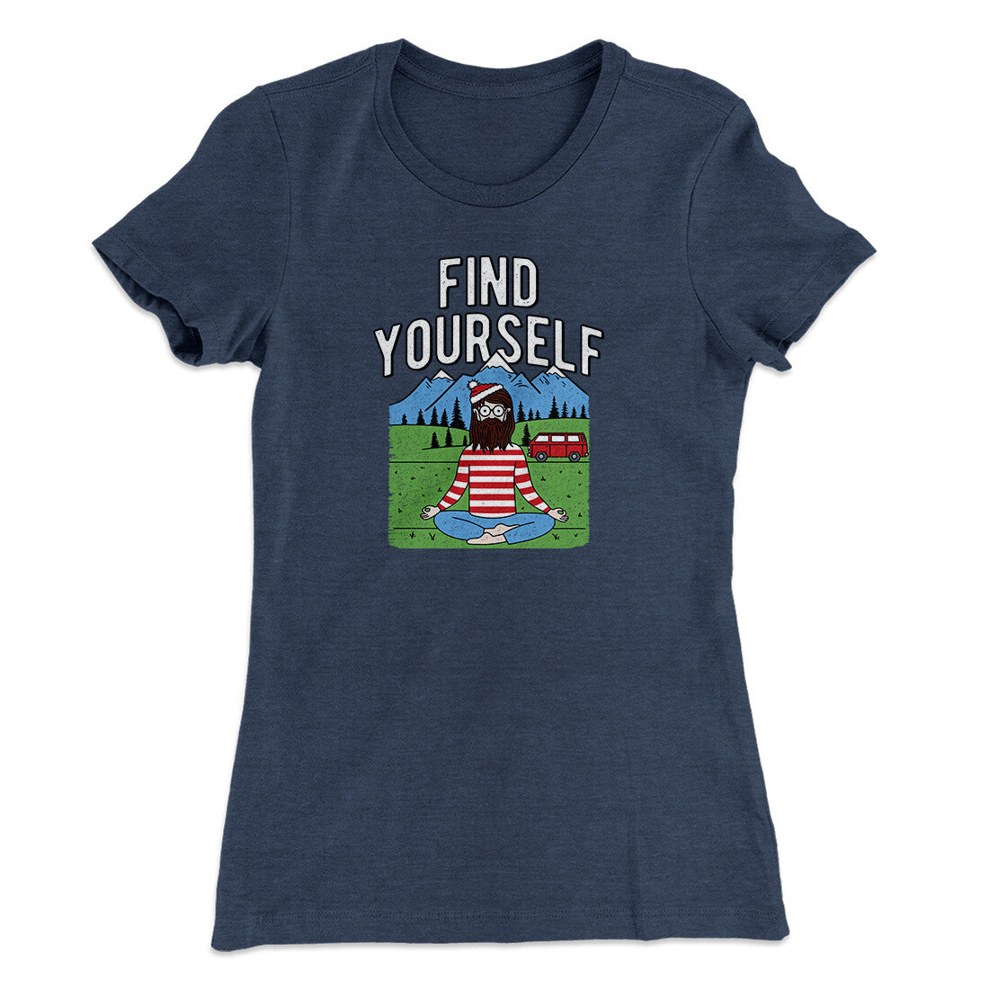 Find Yourself Women's T-Shirt | Funny Shirt from Famous In Real Life