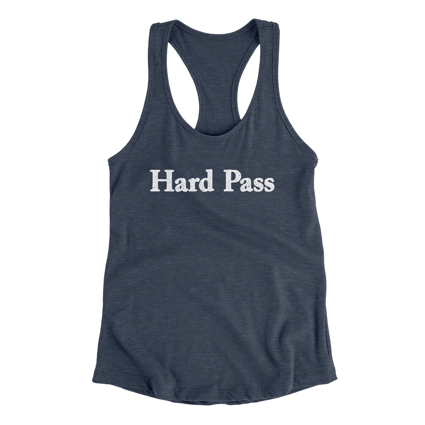 Hard Pass Women's Racerback Tank | Funny Shirt from Famous In Real Life