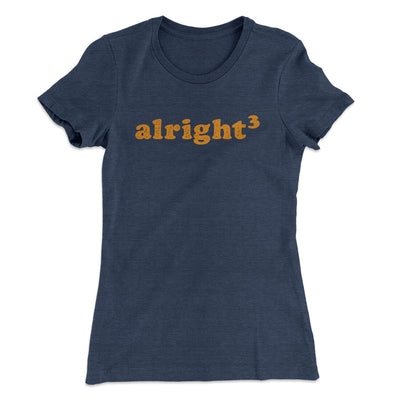 Alright Cubed Women's T-Shirt Indigo | Funny Shirt from Famous In Real Life