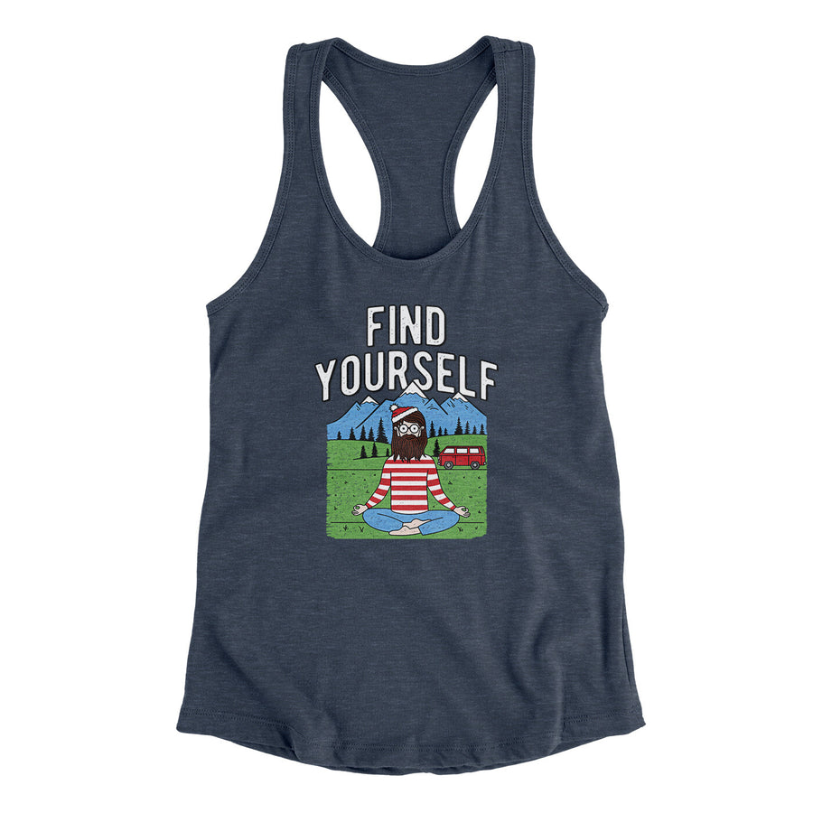 Find Yourself Women's Racerback Tank | Funny Shirt from Famous In Real Life