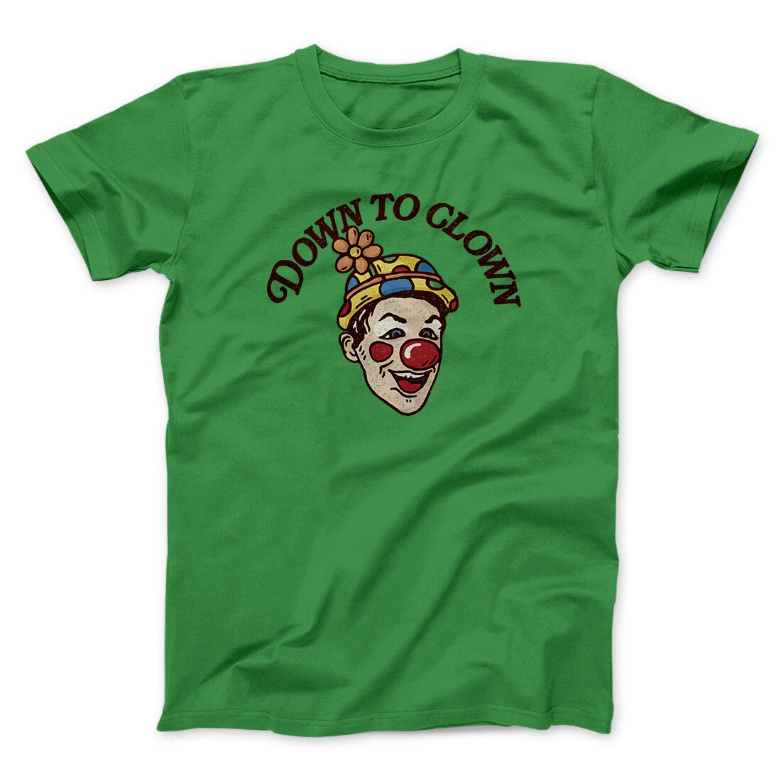 Down To Clown Men/Unisex T-Shirt Irish Green | Funny Shirt from Famous In Real Life