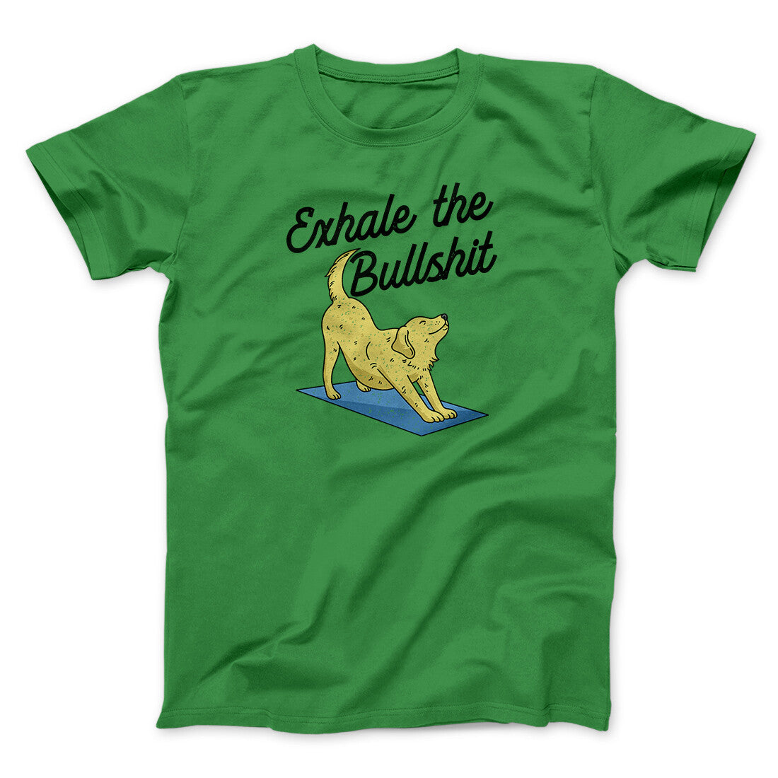 Exhale The Bullshit Men/Unisex T-Shirt | Funny Shirt from Famous In Real Life