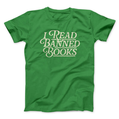 I Read Banned Books Men/Unisex T-Shirt Irish Green | Funny Shirt from Famous In Real Life