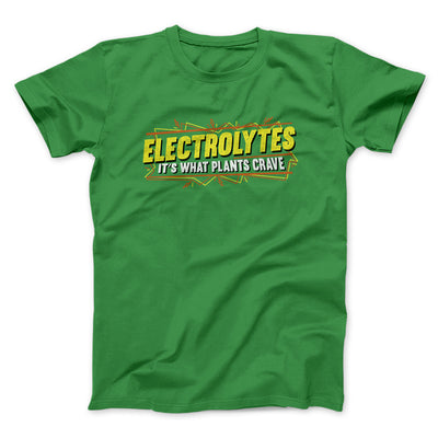 Electrolytes It’s What Plants Crave Men/Unisex T-Shirt Irish Green | Funny Shirt from Famous In Real Life