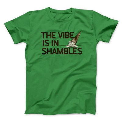 The Vibe Is In Shambles Men/Unisex T-Shirt Irish Green | Funny Shirt from Famous In Real Life