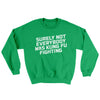 Surely Not Everyone Was Kung Fu Fighting Ugly Sweater Irish Green | Funny Shirt from Famous In Real Life