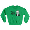 Your Mom - Freud Ugly Sweater Irish Green | Funny Shirt from Famous In Real Life
