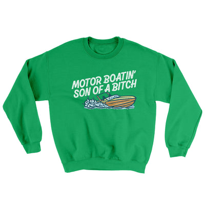 Motor Boatin’ Son Of A Bitch Ugly Sweater Irish Green | Funny Shirt from Famous In Real Life