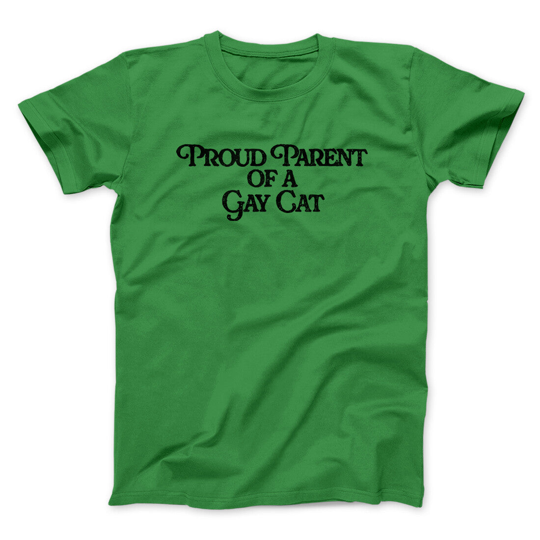 Proud Parent Of A Gay Cat Men/Unisex T-Shirt | Funny Shirt from Famous In Real Life